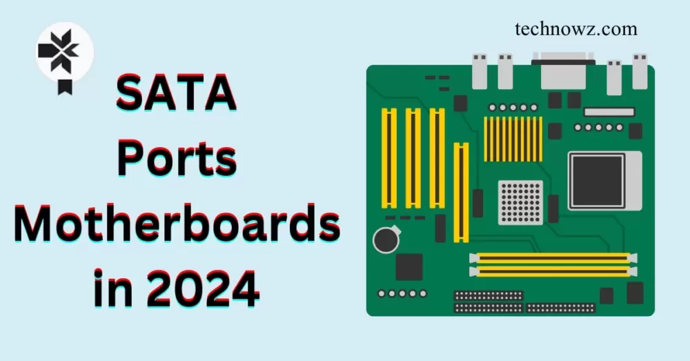 SATA Ports Motherboards in 2024